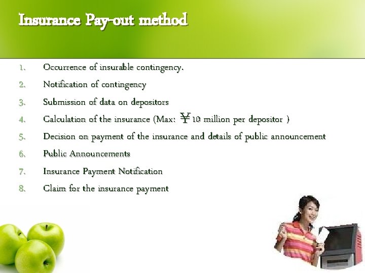 Insurance Pay-out method 1. 2. 3. 4. 5. 6. 7. 8. Occurrence of insurable