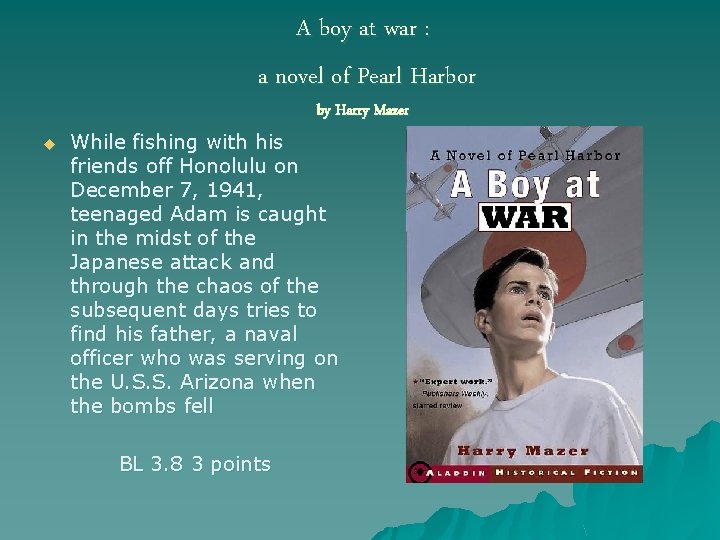 A boy at war : a novel of Pearl Harbor by Harry Mazer u