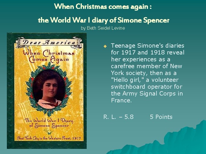 When Christmas comes again : the World War I diary of Simone Spencer by