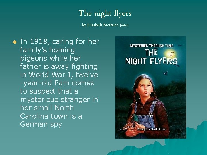 The night flyers by Elizabeth Mc. David Jones u In 1918, caring for her