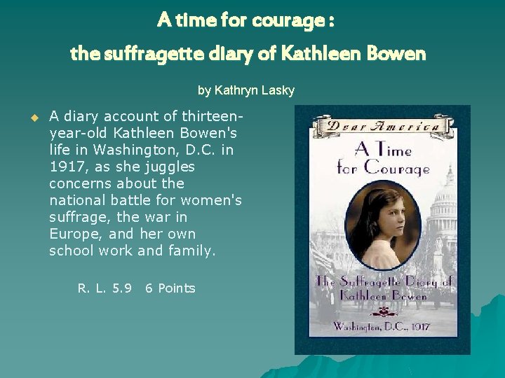 A time for courage : the suffragette diary of Kathleen Bowen by Kathryn Lasky