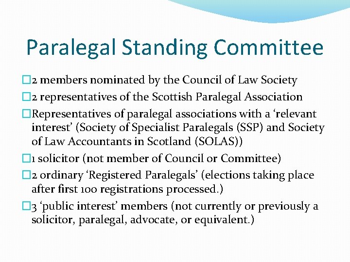 Paralegal Standing Committee � 2 members nominated by the Council of Law Society � Paralegal Standing Committee � 2 members nominated by the Council of Law Society �