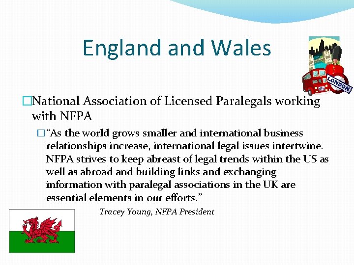 England Wales �National Association of Licensed Paralegals working with NFPA �“As the world grows England Wales �National Association of Licensed Paralegals working with NFPA �“As the world grows