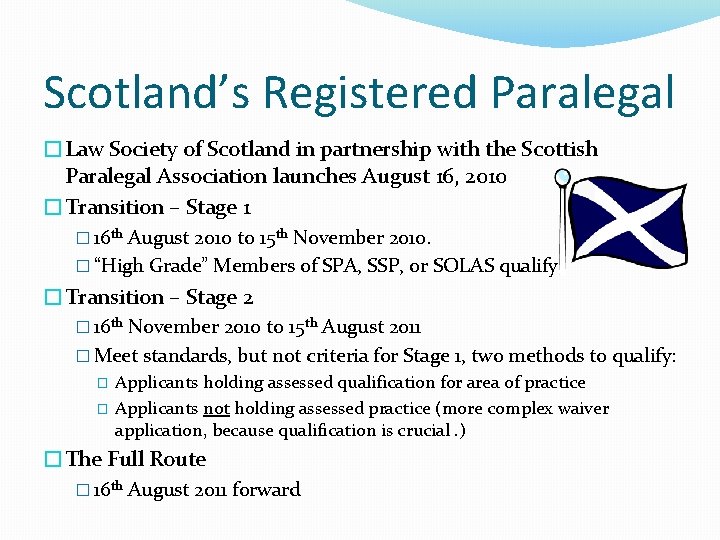 Scotland’s Registered Paralegal �Law Society of Scotland in partnership with the Scottish Paralegal Association Scotland’s Registered Paralegal �Law Society of Scotland in partnership with the Scottish Paralegal Association
