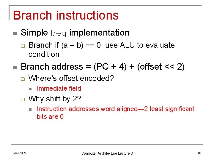 Branch instructions n Simple beq implementation q n Branch if (a – b) ==