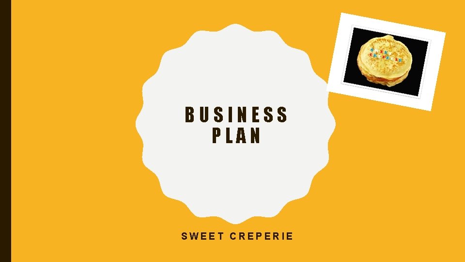 BUSINESS PLAN SWEET CREPERIE 