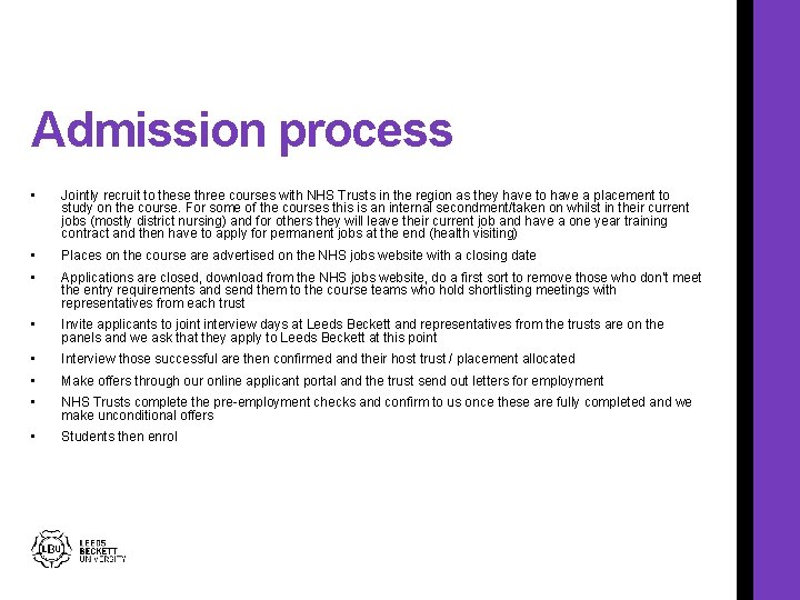 Admission process • Jointly recruit to these three courses with NHS Trusts in the