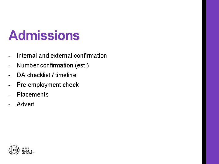Admissions - Internal and external confirmation - Number confirmation (est. ) - DA checklist