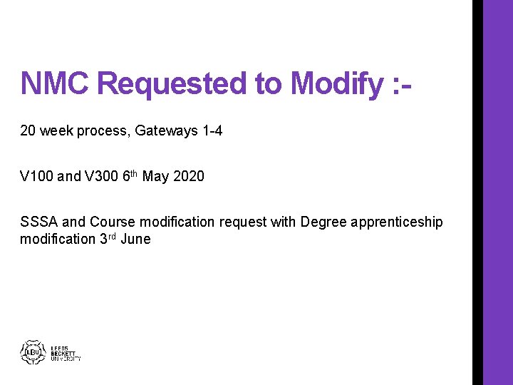 NMC Requested to Modify : 20 week process, Gateways 1 -4 V 100 and