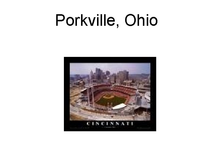 Porkville, Ohio 
