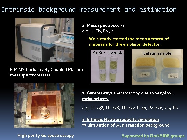 Intrinsic background measurement and estimation 1. Mass spectroscopy e. g. U, Th, Pb ,