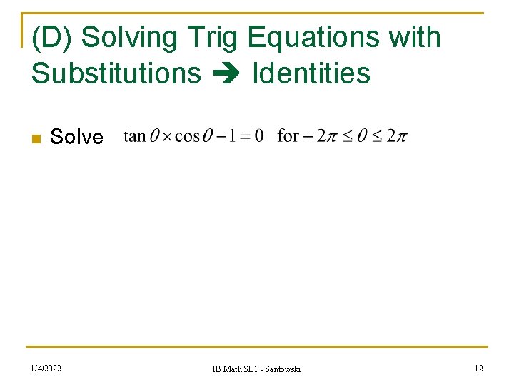 Lesson 43 Trigonometric Identities IB Math SL Santowski