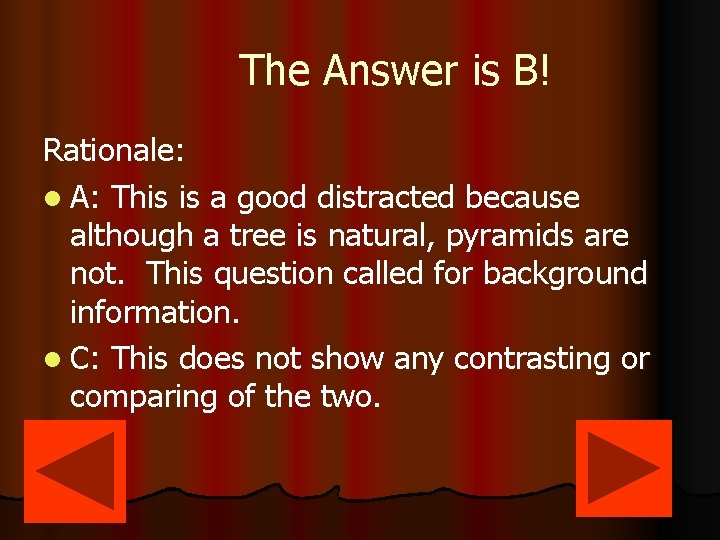 The Answer is B! Rationale: l A: This is a good distracted because although