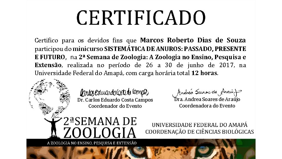 Certifico para os devidos fins que Marcos Roberto Dias de Souza participou do minicurso