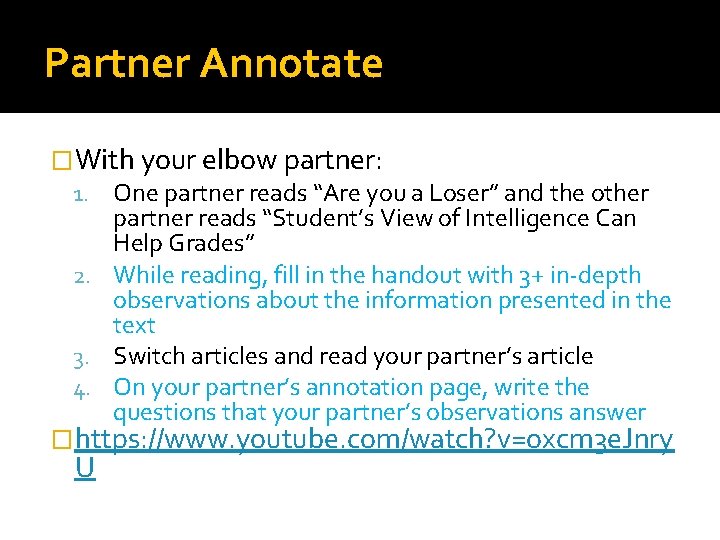 Partner Annotate �With your elbow partner: 1. One partner reads “Are you a Loser”