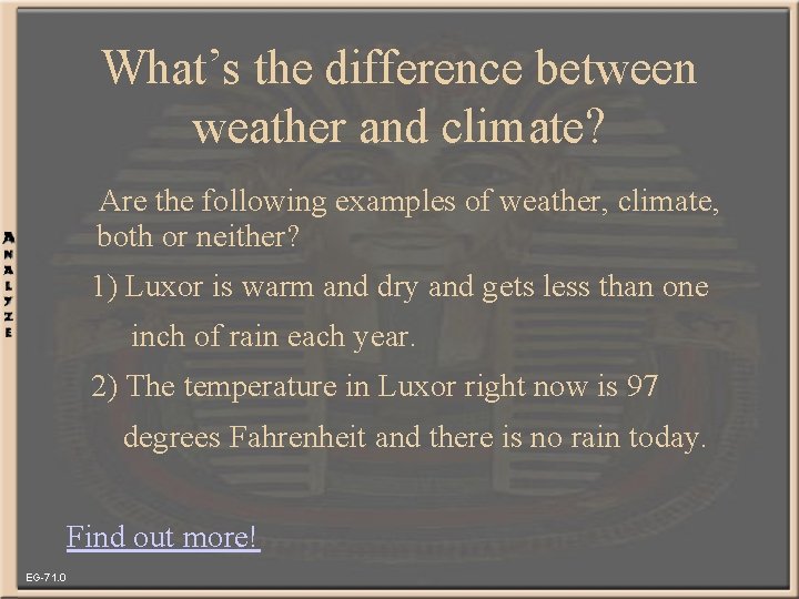 What’s the difference between weather and climate? Are the following examples of weather, climate,