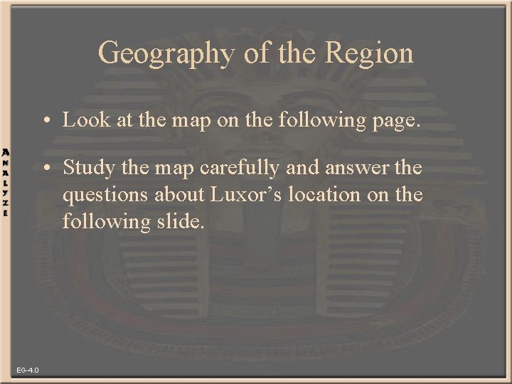 Geography of the Region • Look at the map on the following page. •