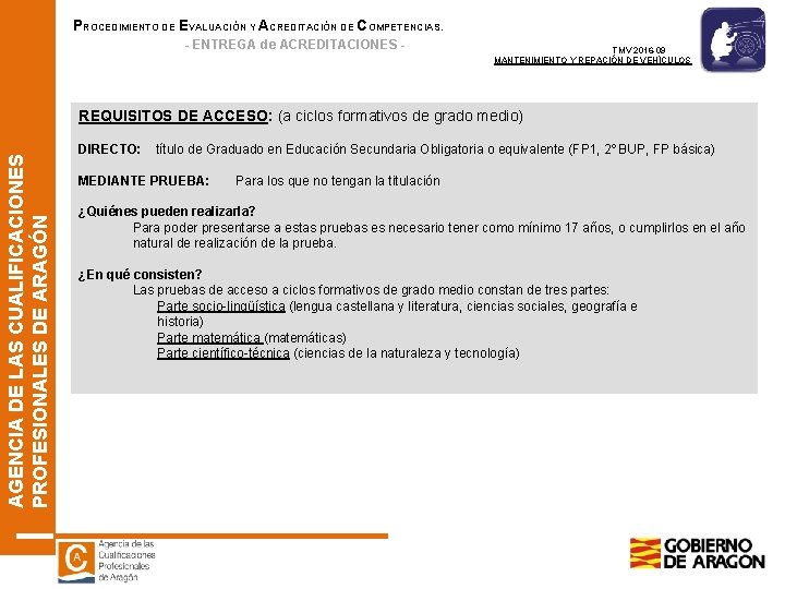 PROCEDIMIENTO DE EVALUACIÓN Y ACREDITACIÓN DE COMPETENCIAS. - ENTREGA de ACREDITACIONES - TMV 2016