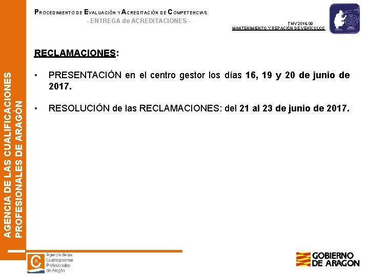 PROCEDIMIENTO DE EVALUACIÓN Y ACREDITACIÓN DE COMPETENCIAS. - ENTREGA de ACREDITACIONES - TMV 2016