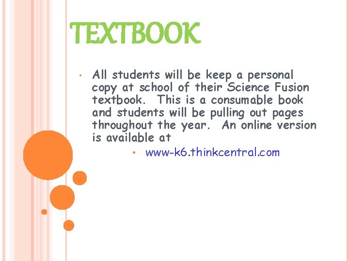 TEXTBOOK • All students will be keep a personal copy at school of their