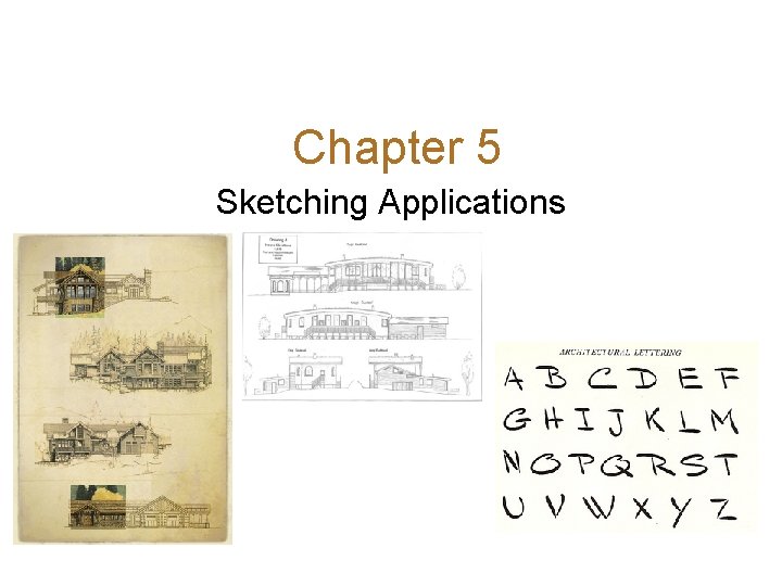 Chapter 5 Sketching Applications 