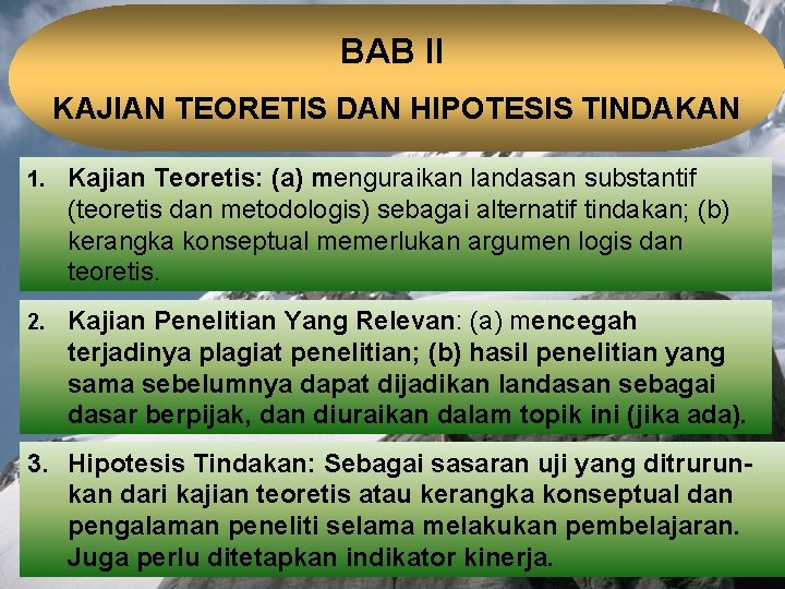 BAB II KAJIAN TEORETIS DAN HIPOTESIS TINDAKAN 1. Kajian Teoretis: (a) menguraikan landasan substantif