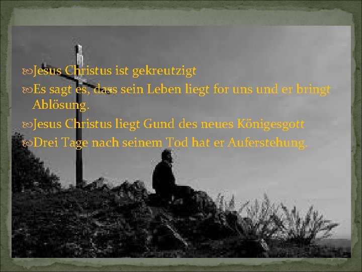  Jesus Christus ist gekreutzigt Es sagt es, dass sein Leben liegt for uns