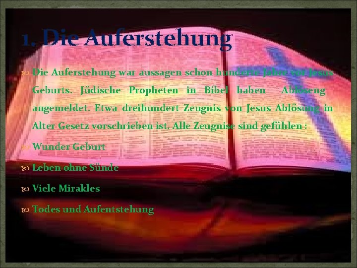 1. Die Auferstehung war aussagen schon hunderte Jahre vor Jesus Geburts. Jüdische Propheten in 1. Die Auferstehung war aussagen schon hunderte Jahre vor Jesus Geburts. Jüdische Propheten in