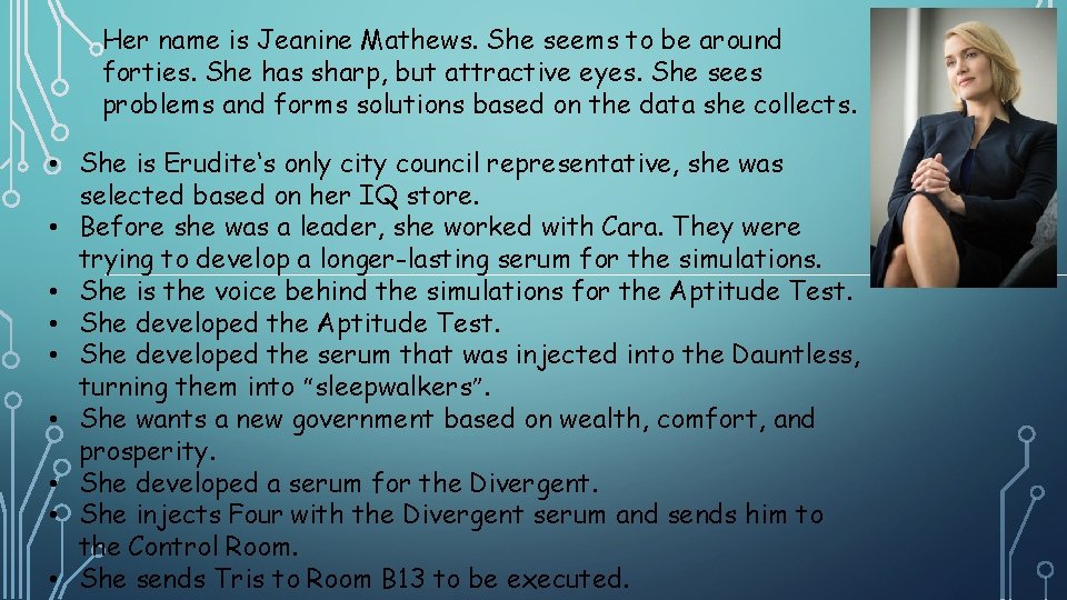 Her name is Jeanine Mathews. She seems to be around forties. She has sharp, Her name is Jeanine Mathews. She seems to be around forties. She has sharp,