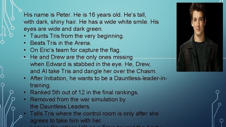 His name is Peter. He is 16 years old. He’s tall, with dark, shiny His name is Peter. He is 16 years old. He’s tall, with dark, shiny