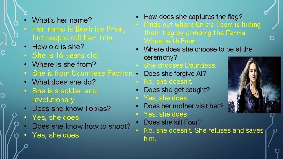 • • What’s her name? • • Her name is Beatrice Prior, but • • What’s her name? • • Her name is Beatrice Prior, but