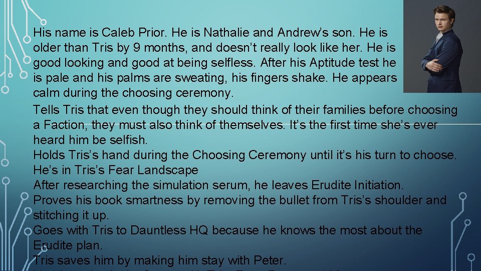 His name is Caleb Prior. He is Nathalie and Andrew’s son. He is older His name is Caleb Prior. He is Nathalie and Andrew’s son. He is older