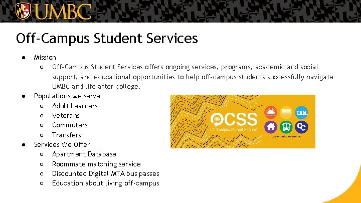 Off-Campus Student Services ● ● ● Mission ○ Off-Campus Student Services offers ongoing services,