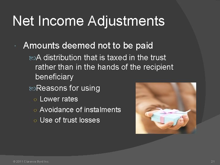 Net Income Adjustments Amounts deemed not to be paid A distribution that is taxed