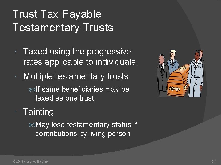 Trust Tax Payable Testamentary Trusts Taxed using the progressive rates applicable to individuals Multiple