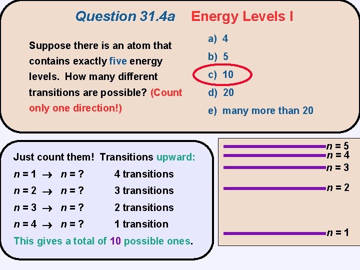 Question 31. 4 a Energy Levels I Suppose there is an atom that a)