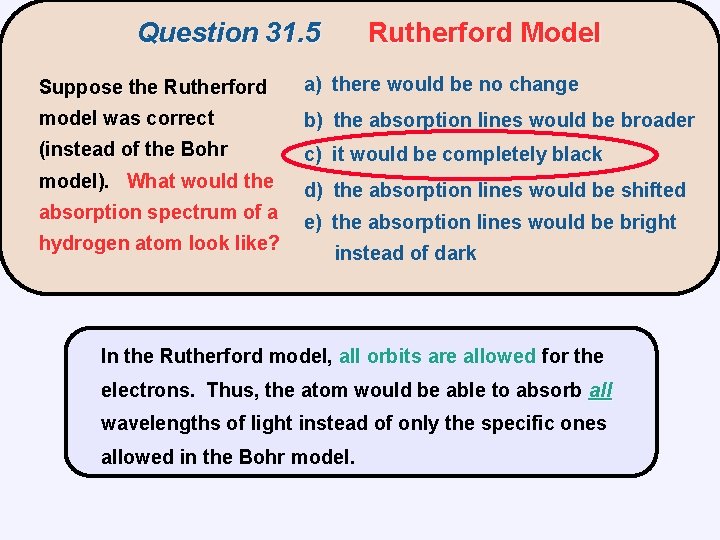Question 31. 5 Rutherford Model Suppose the Rutherford a) there would be no change