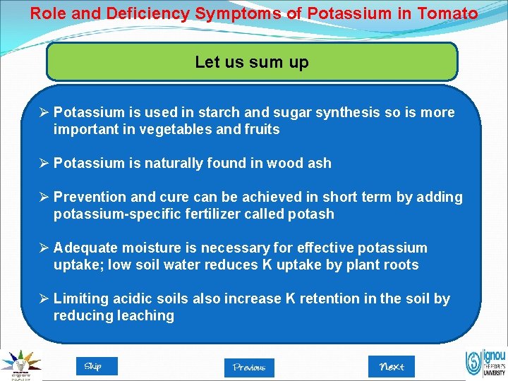 Role and Deficiency Symptoms of Potassium in Tomato Let us sum up Ø Potassium