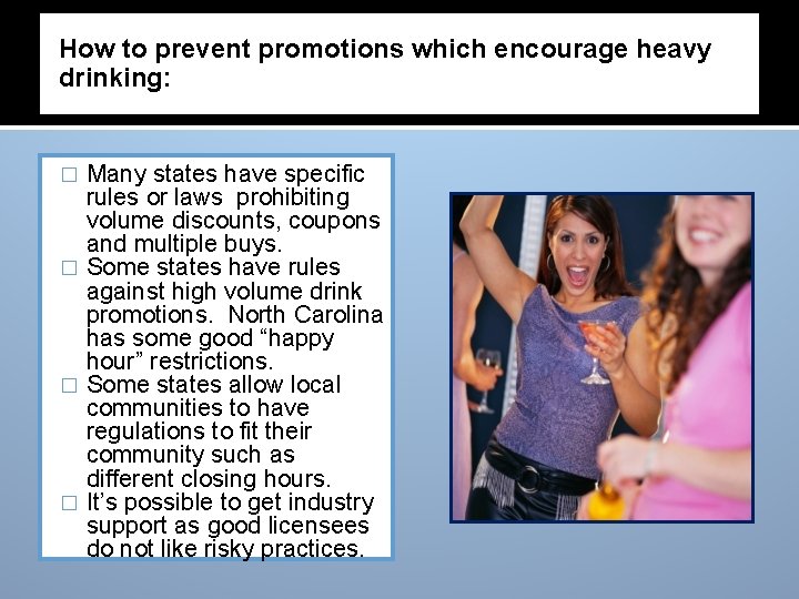 How to prevent promotions which encourage heavy drinking: Many states have specific rules or