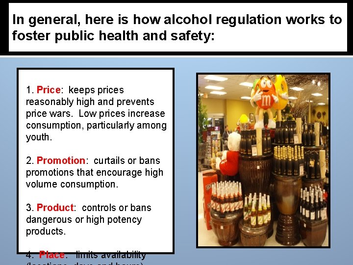 In general, here is how alcohol regulation works to foster public health and safety: