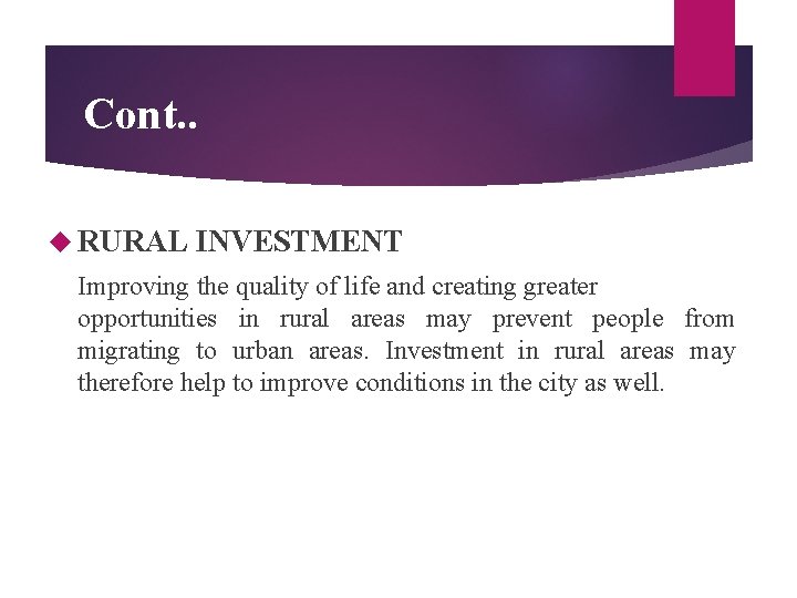 Cont. . RURAL INVESTMENT Improving the quality of life and creating greater opportunities in