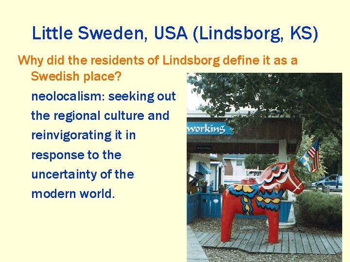 Little Sweden, USA (Lindsborg, KS) Why did the residents of Lindsborg define it as