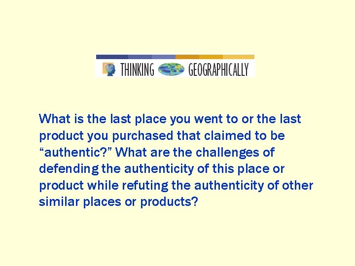 What is the last place you went to or the last product you purchased