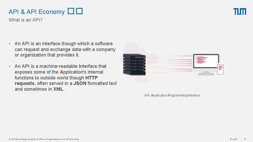 API & API Economy �� What is an API? • An API is an