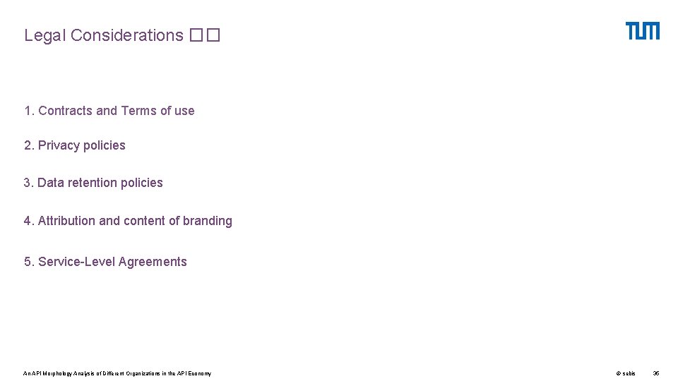 Legal Considerations �� 1. Contracts and Terms of use 2. Privacy policies 3. Data