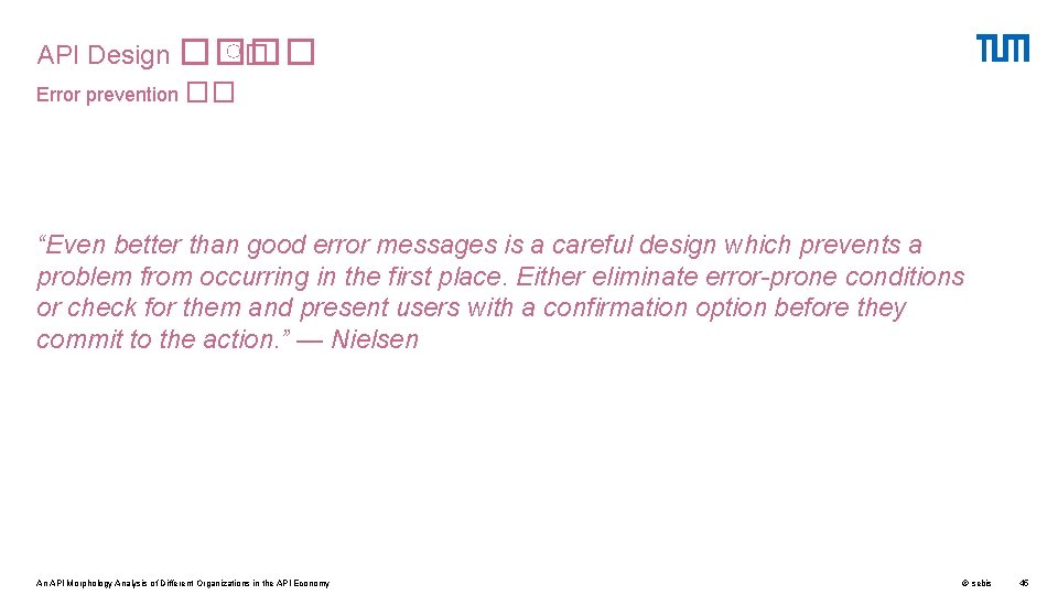 API Design ���� ♀� Error prevention �� “Even better than good error messages is