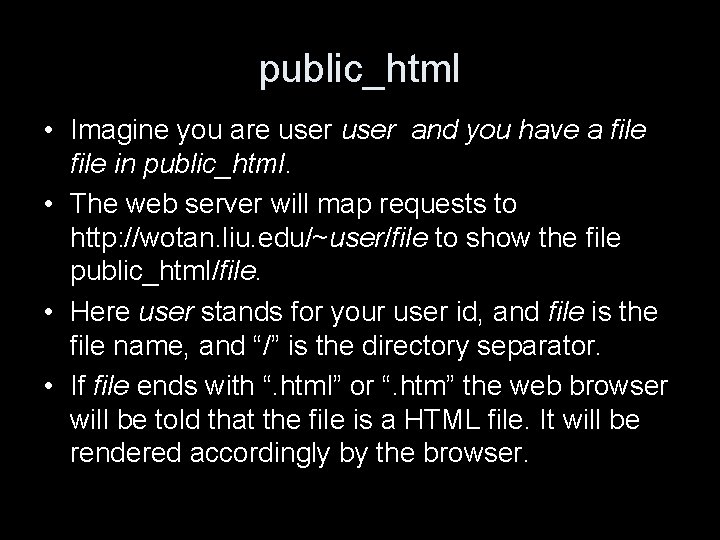 public_html • Imagine you are user and you have a file in public_html. •