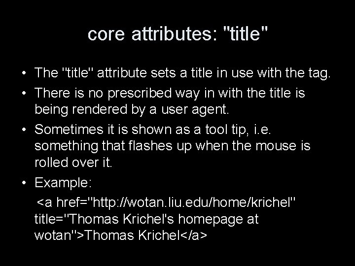 core attributes: "title" • The "title" attribute sets a title in use with the