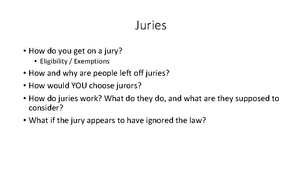 Juries • How do you get on a jury? • Eligibility / Exemptions •