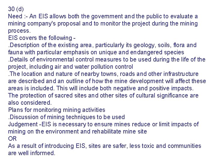 30 (d) Need : - An EIS allows both the government and the public